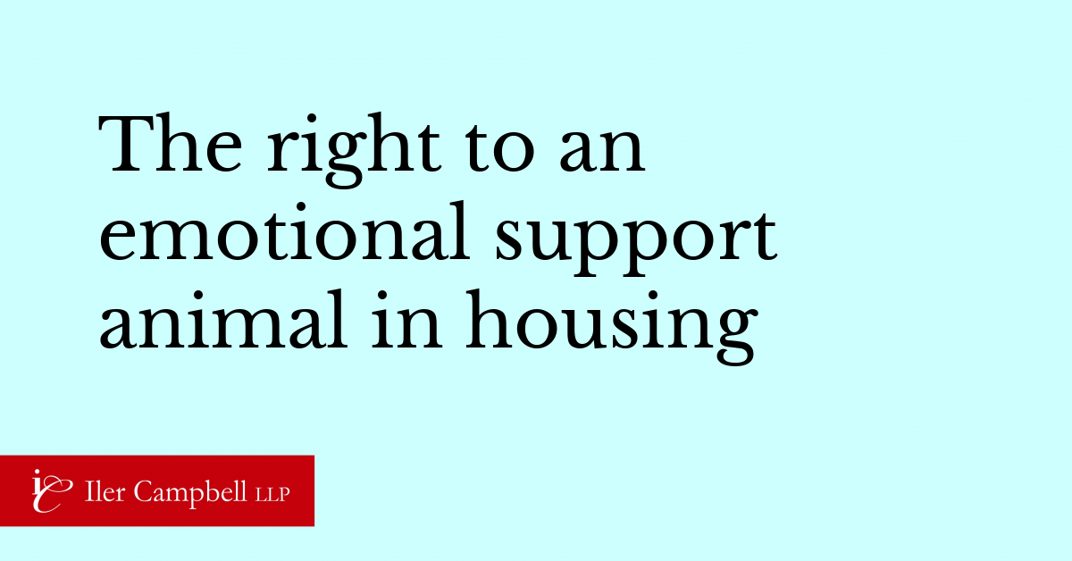 The right to an emotional support animal in housing Iler Campbell LLP